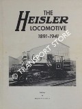 Book cover of The Heisler Locomotive 1891 - 1941 by KLINE, Benjamin F.G. & CASLER, Walter C. 